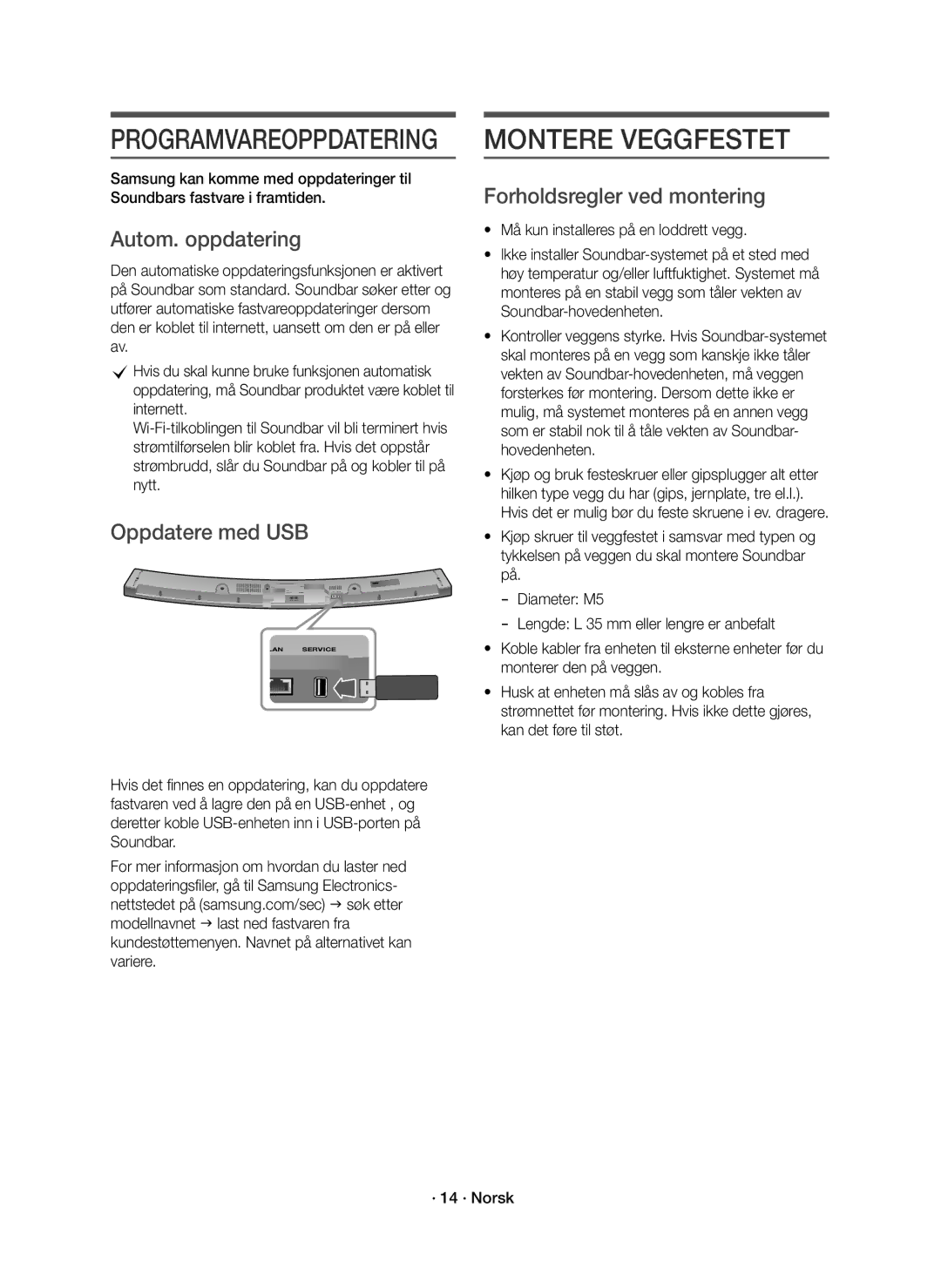 Samsung HW-J6510R/XE, HW-J6511R/XE Montere Veggfestet, Autom. oppdatering, Oppdatere med USB, Forholdsregler ved montering 