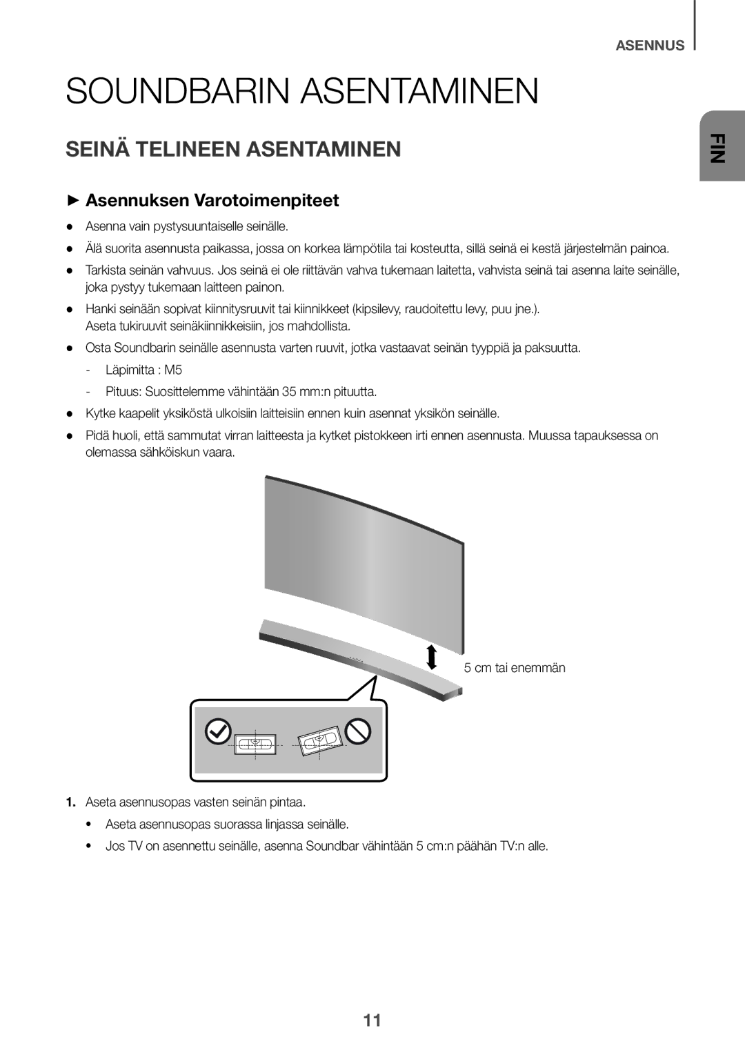 Samsung HW-J6510/XE, HW-J6511/XE manual Soundbarin Asentaminen, Seinä Telineen Asentaminen, ++Asennuksen Varotoimenpiteet 