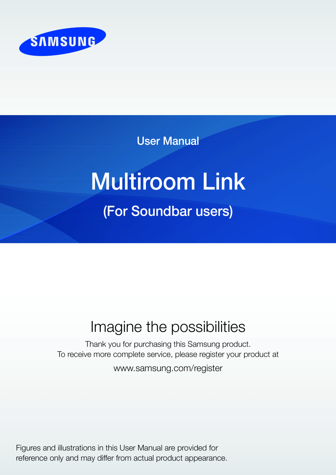 Samsung HW-J8501/EN, HW-J7500/EN manual Multiroom Link, Imagine the possibilities, For Soundbar users, User Manual 