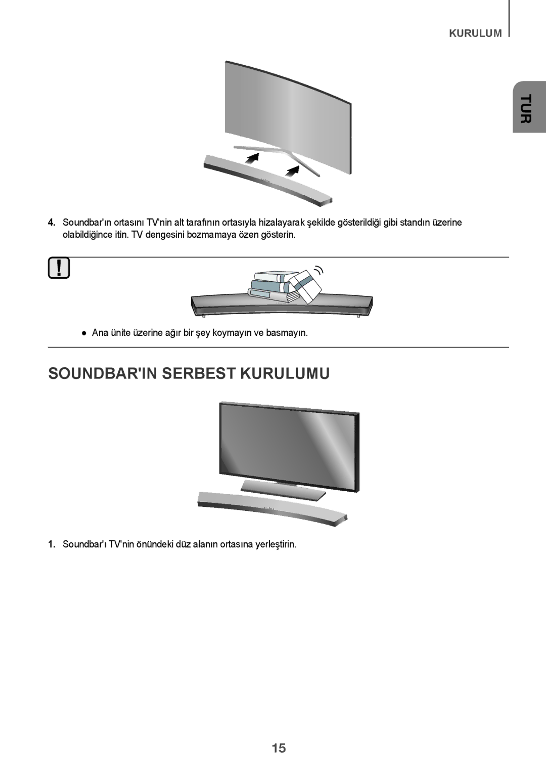 Samsung HW-J7501/EN manual Soundbarin Serbest Kurulumu, Soundbarı TVnin önündeki düz alanın ortasına yerleştirin 