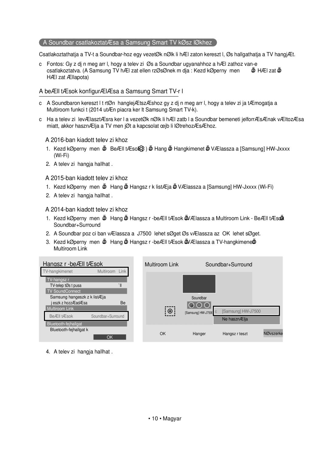Samsung HW-J7500R/XN Soundbar csatlakoztatása a Samsung Smart TV készülékhez, Televízió hangja hallható · 10 · Magyar 