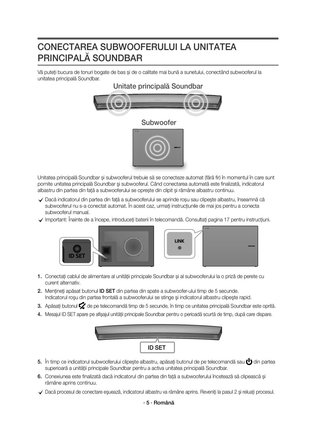 Samsung HW-J7500R/EN manual Conectarea Subwooferului LA Unitatea Principală Soundbar, Unitate principală Soundbar Subwoofer 