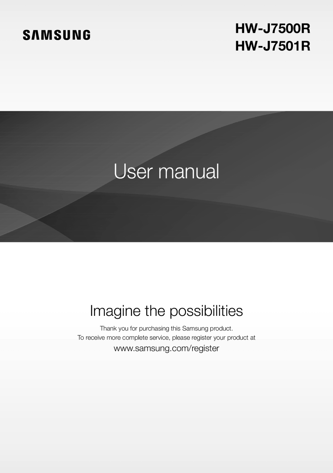 Samsung HW-J7500R/EN, HW-J7501R/EN, HW-J7501R/ZF, HW-J7500R/ZF, HW-J7500R/XN, HW-J7511R/XE manual Imagine the possibilities 