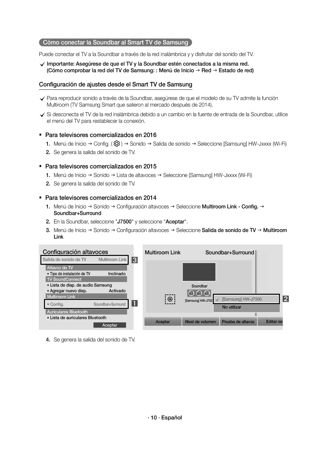 Samsung HW-J7501R/ZF, HW-J7501R/EN Cómo conectar la Soundbar al Smart TV de Samsung, Se genera la salida del sonido de TV 