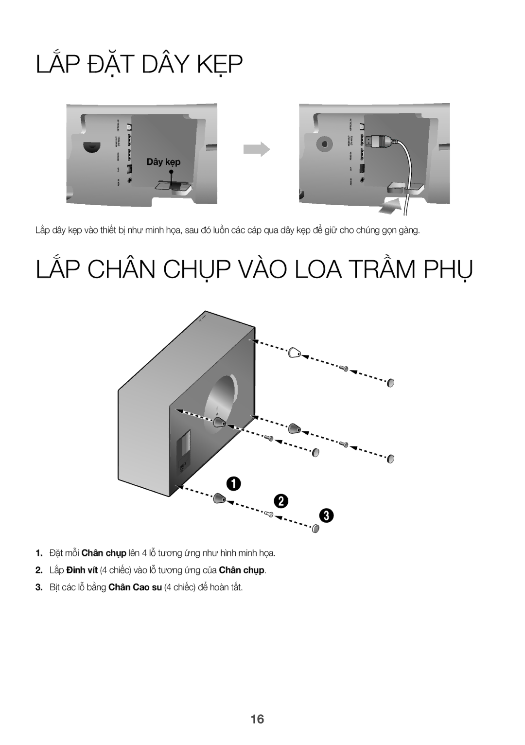 Samsung HW-J7501/XV manual Lắp Đặt Dây Kẹp, Đặt mỗiChân chụp lên 4 lỗ tương ứng như hinh minh hoa 