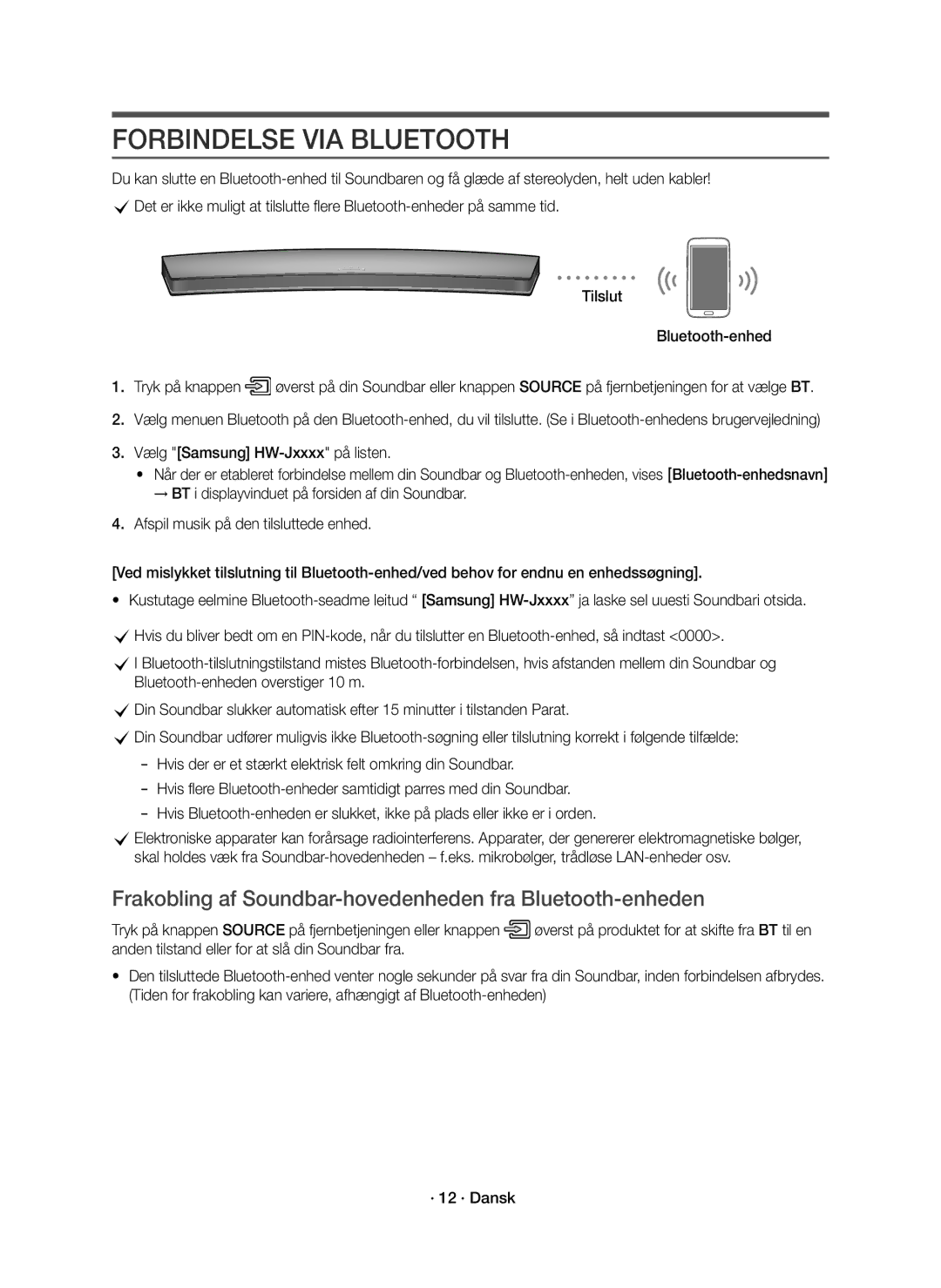 Samsung HW-J7511R/XE, HW-J7510R/XE Forbindelse VIA Bluetooth, Frakobling af Soundbar-hovedenheden fra Bluetooth-enheden 