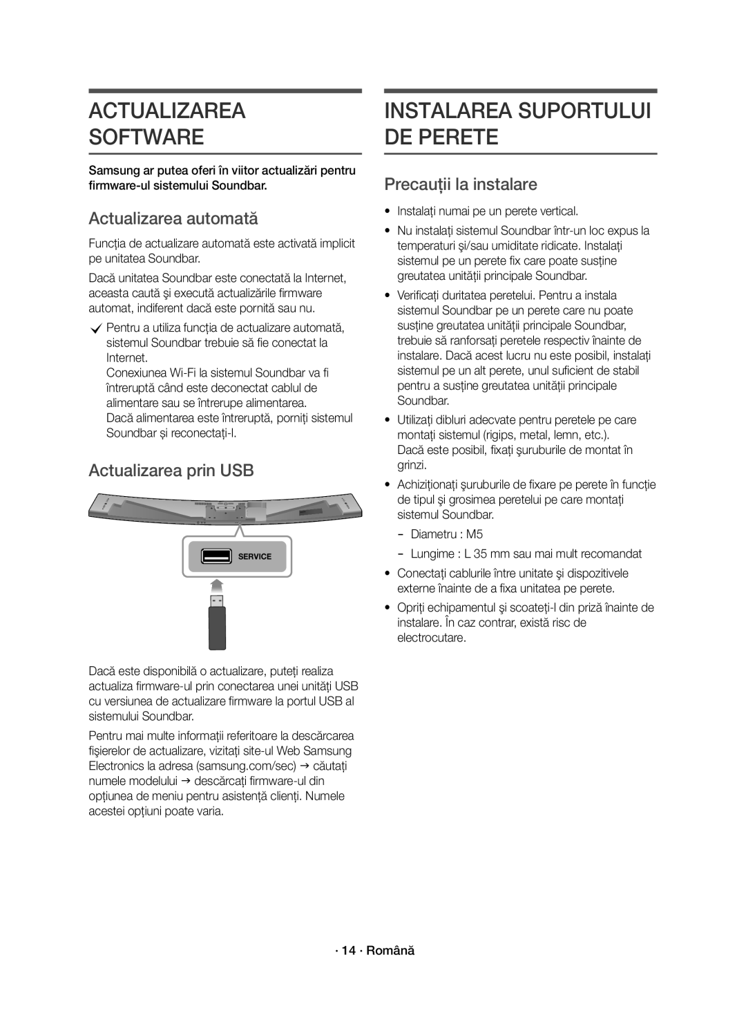 Samsung HW-J8501R/EN manual Actualizarea Software, Actualizarea automată, Actualizarea prin USB, Precauţii la instalare 