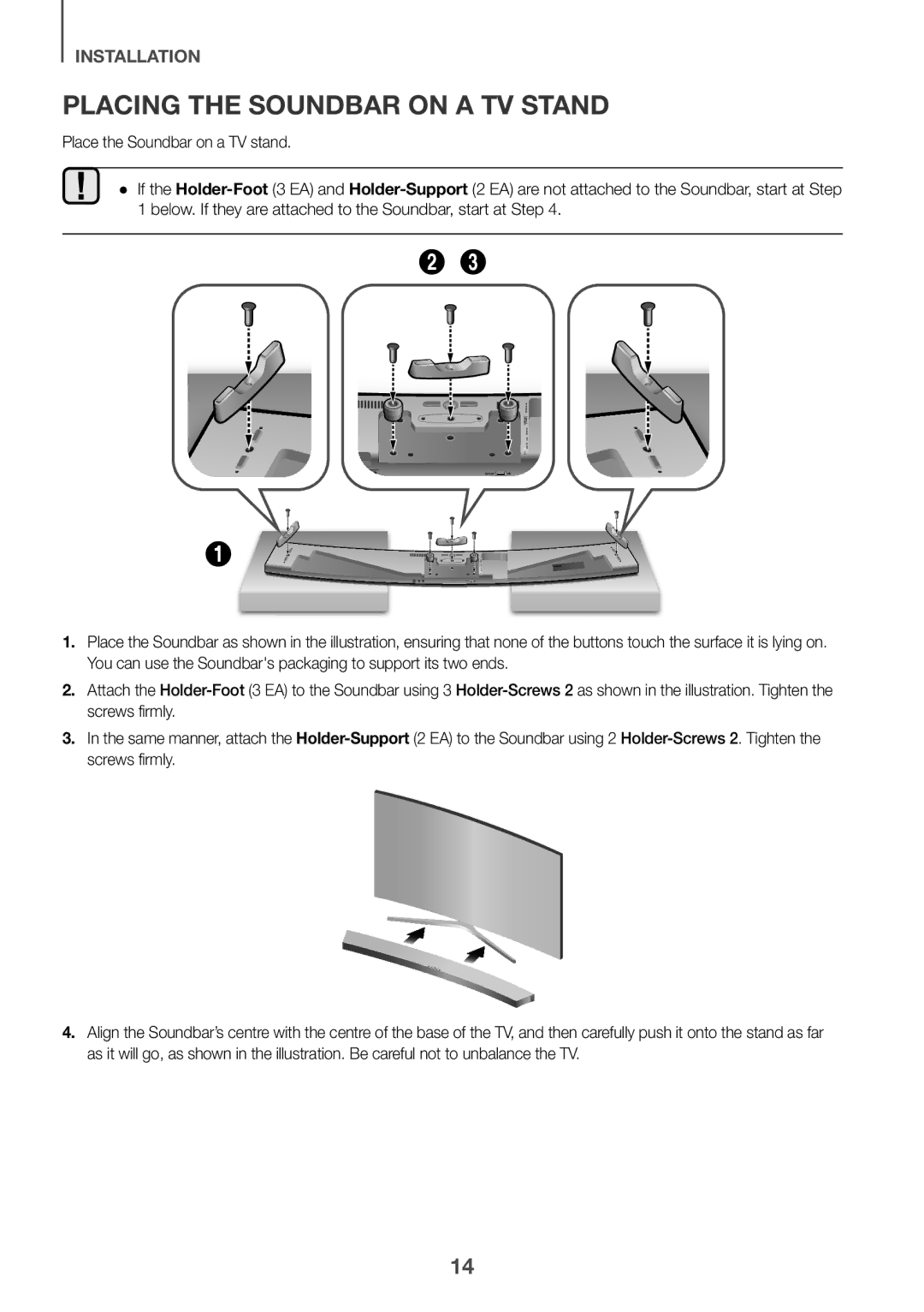 Samsung HW-J8500R/EN, HW-J8501R/EN, HW-J8501R/ZF, HW-J8500R/XN, HW-J8511R/XE, HW-J8510R/XE Placing the Soundbar on a TV Stand 