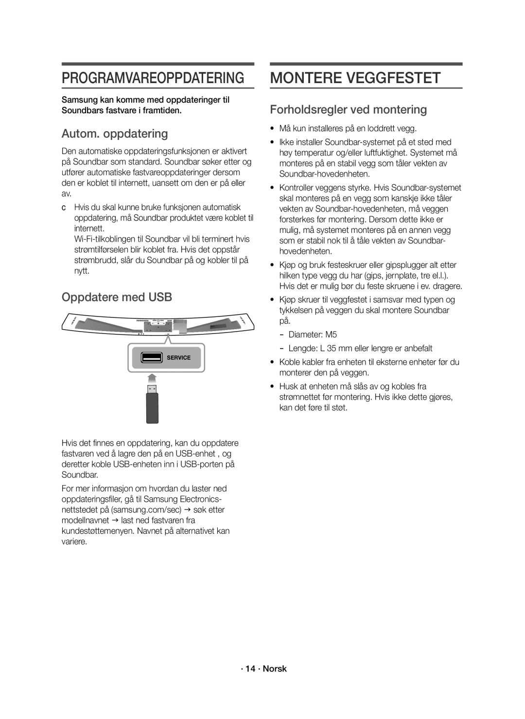 Samsung HW-J8511R/XE, HW-J8510R/XE Montere Veggfestet, Autom. oppdatering, Oppdatere med USB, Forholdsregler ved montering 