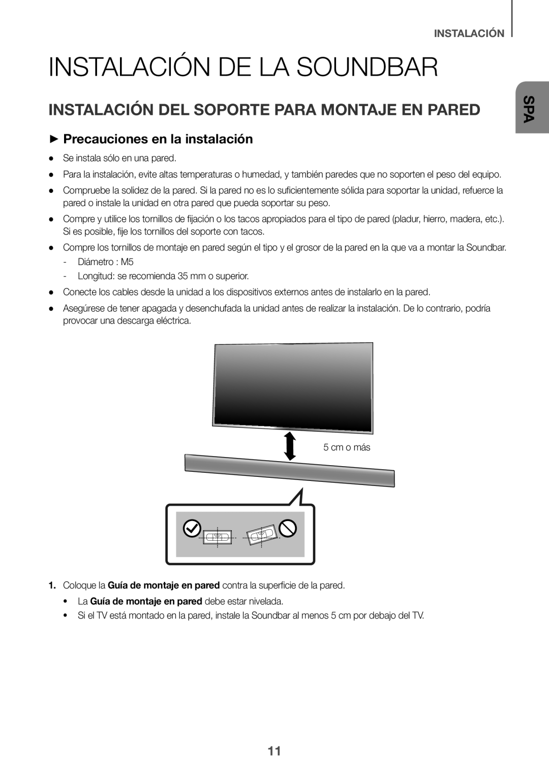 Samsung HW-K335/ZF Instalación DE LA Soundbar, Instalación DEL Soporte Para Montaje EN Pared, Se instala sólo en una pared 