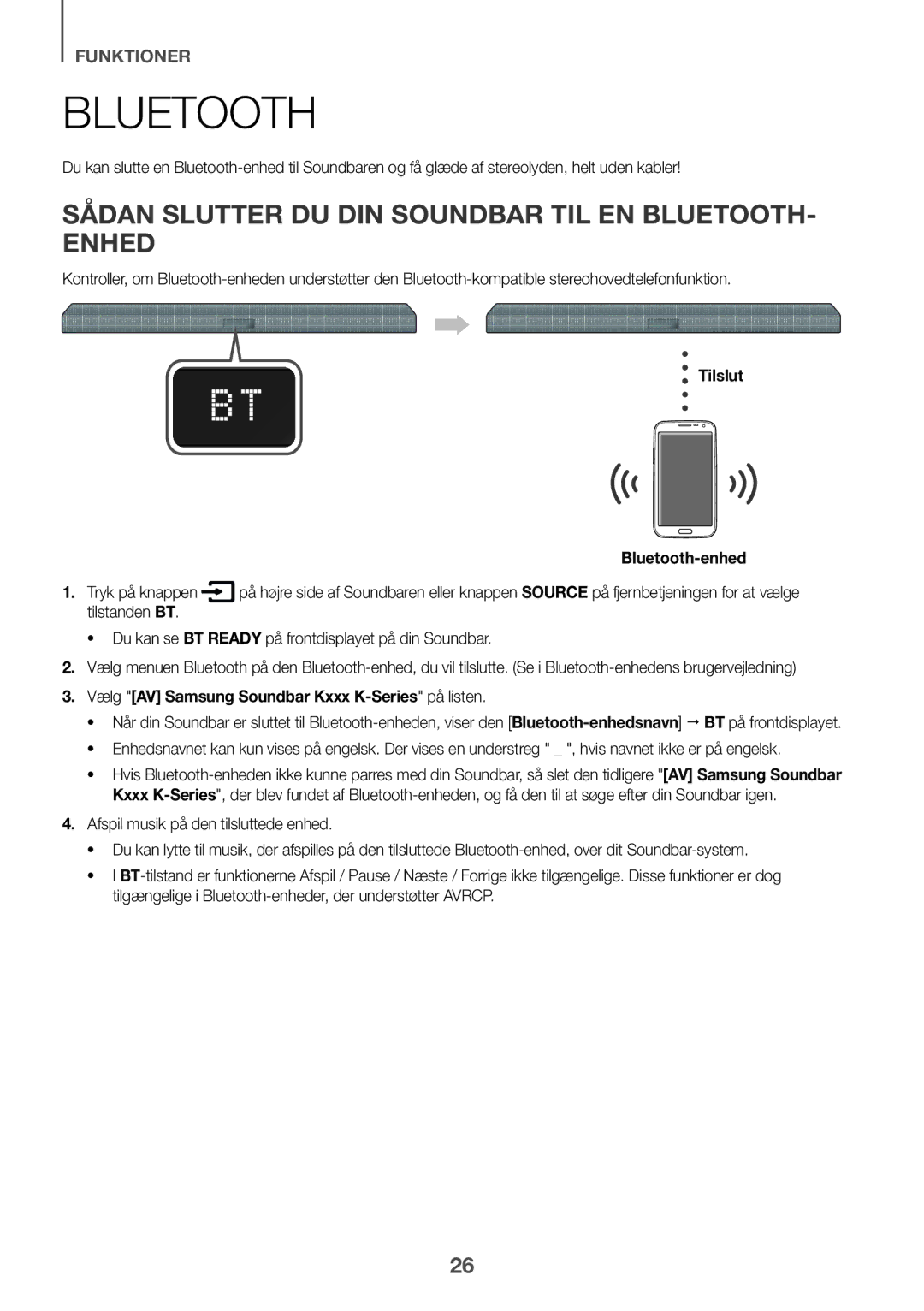 Samsung HW-K440/XE manual Sådan Slutter DU DIN Soundbar TIL EN BLUETOOTH- Enhed, Tilslut Bluetooth-enhed Tryk på knappen 