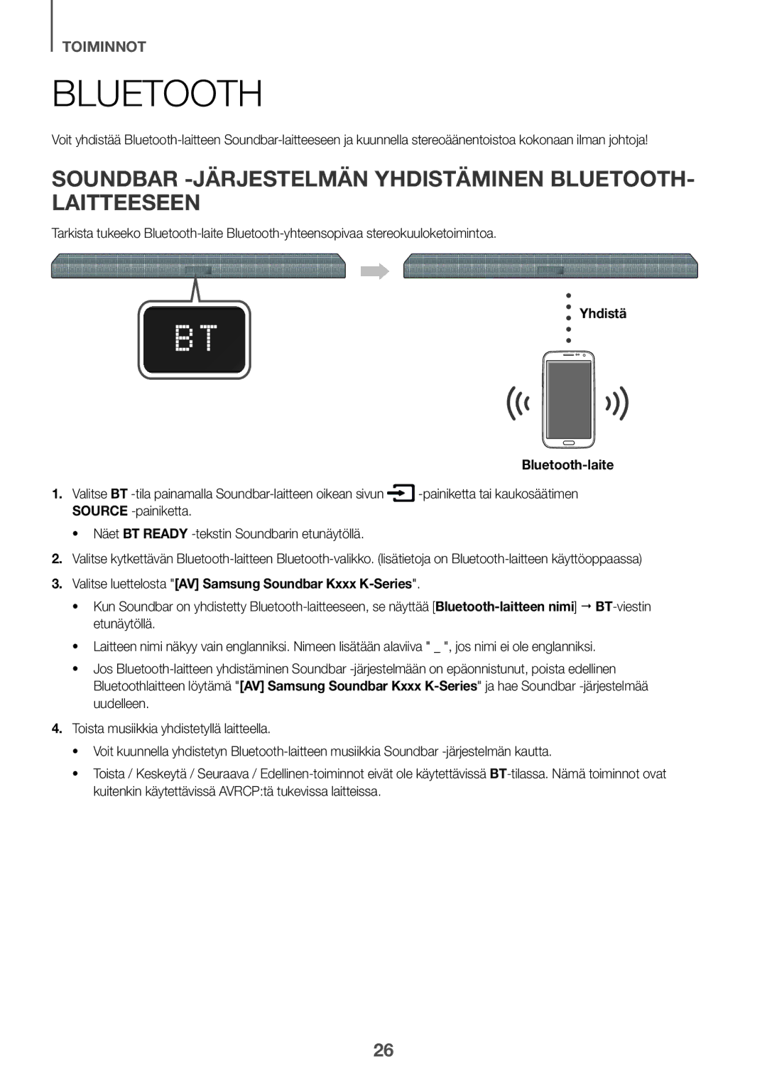 Samsung HW-K440/XE manual Soundbar -JÄRJESTELMÄN Yhdistäminen BLUETOOTH- Laitteeseen, Painiketta tai kaukosäätimen 