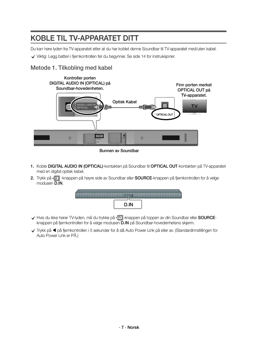 Samsung HW-K440/XE manual Koble TIL TV-APPARATET Ditt, Metode 1. Tilkobling med kabel 