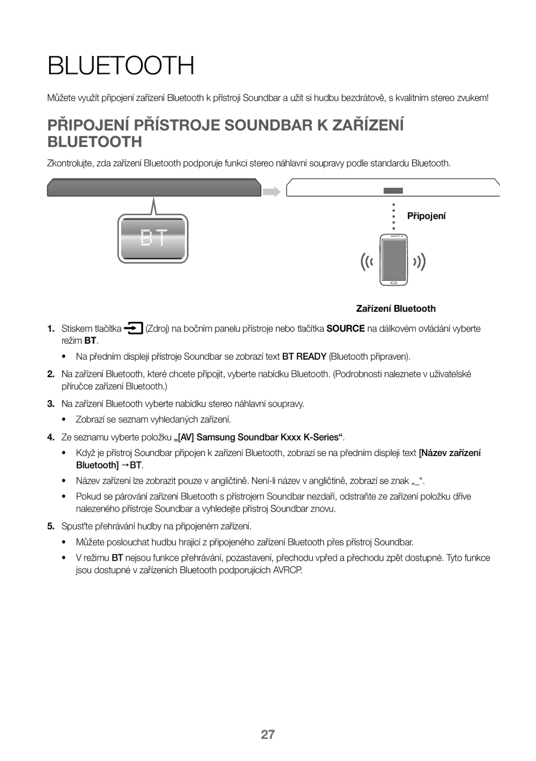 Samsung HW-J450/ZF manual Připojení Přístroje Soundbar K Zařízení Bluetooth, Připojení Zařízení Bluetooth Stiskem tlačítka 