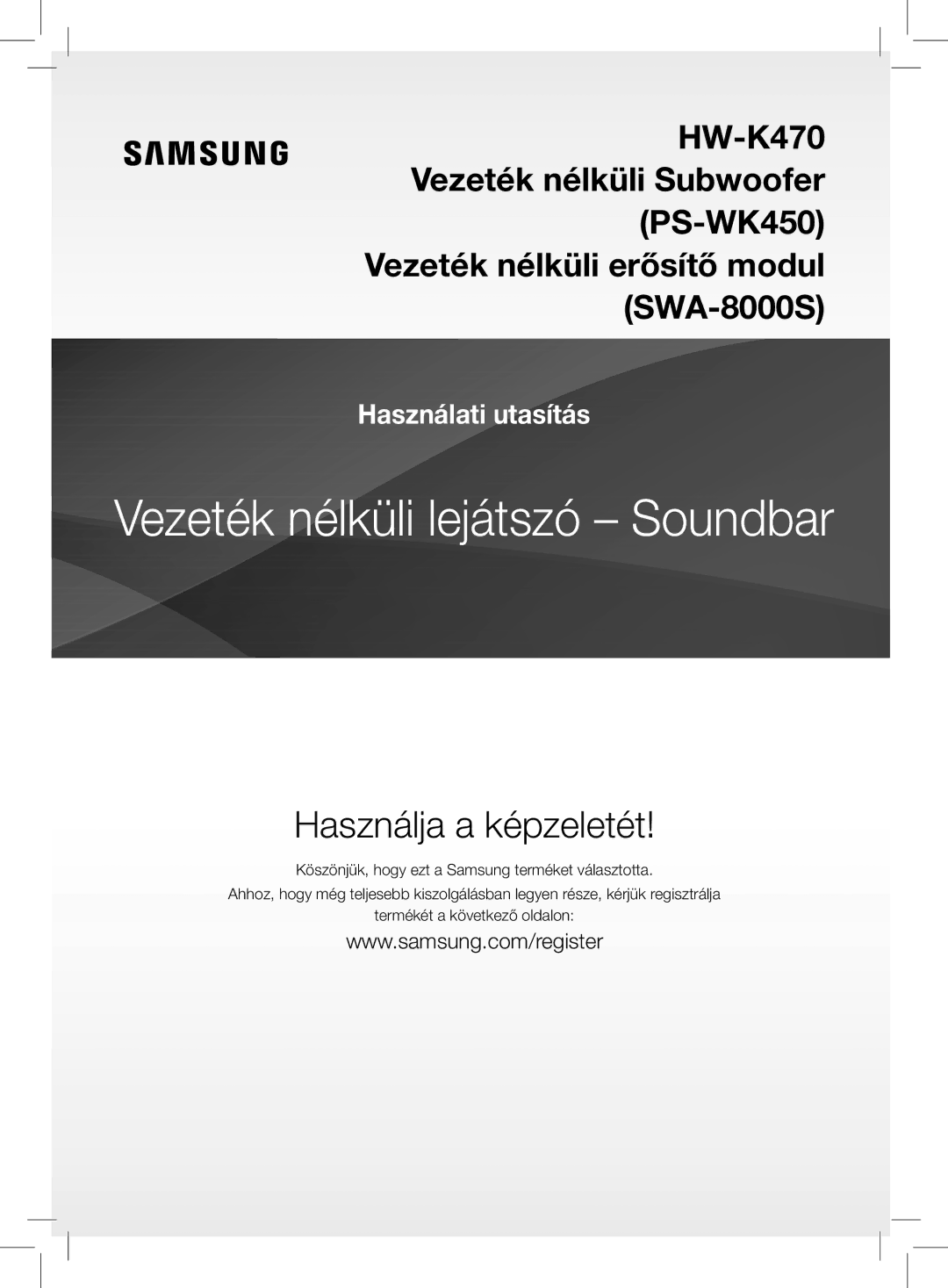 Samsung HW-K470/XN, HW-K470/EN manual Vezeték nélküli lejátszó Soundbar 