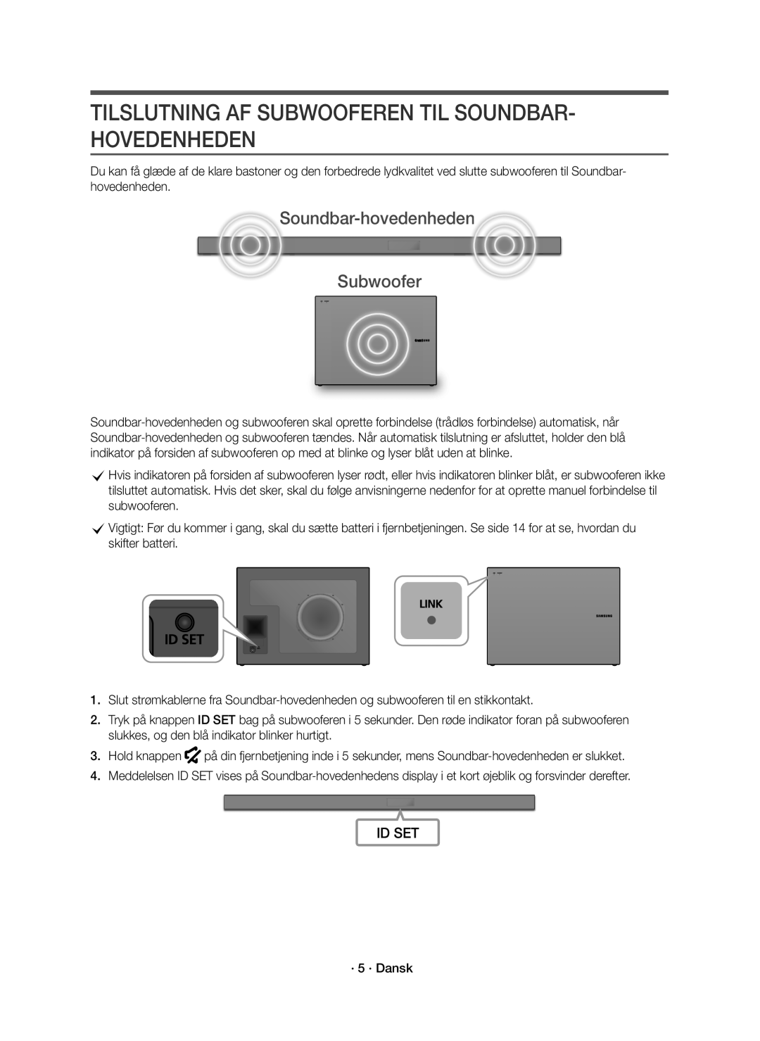 Samsung HW-K561/XE Tilslutning AF Subwooferen TIL SOUNDBAR- Hovedenheden, Soundbar-hovedenheden Subwoofer, · 5 · Dansk 