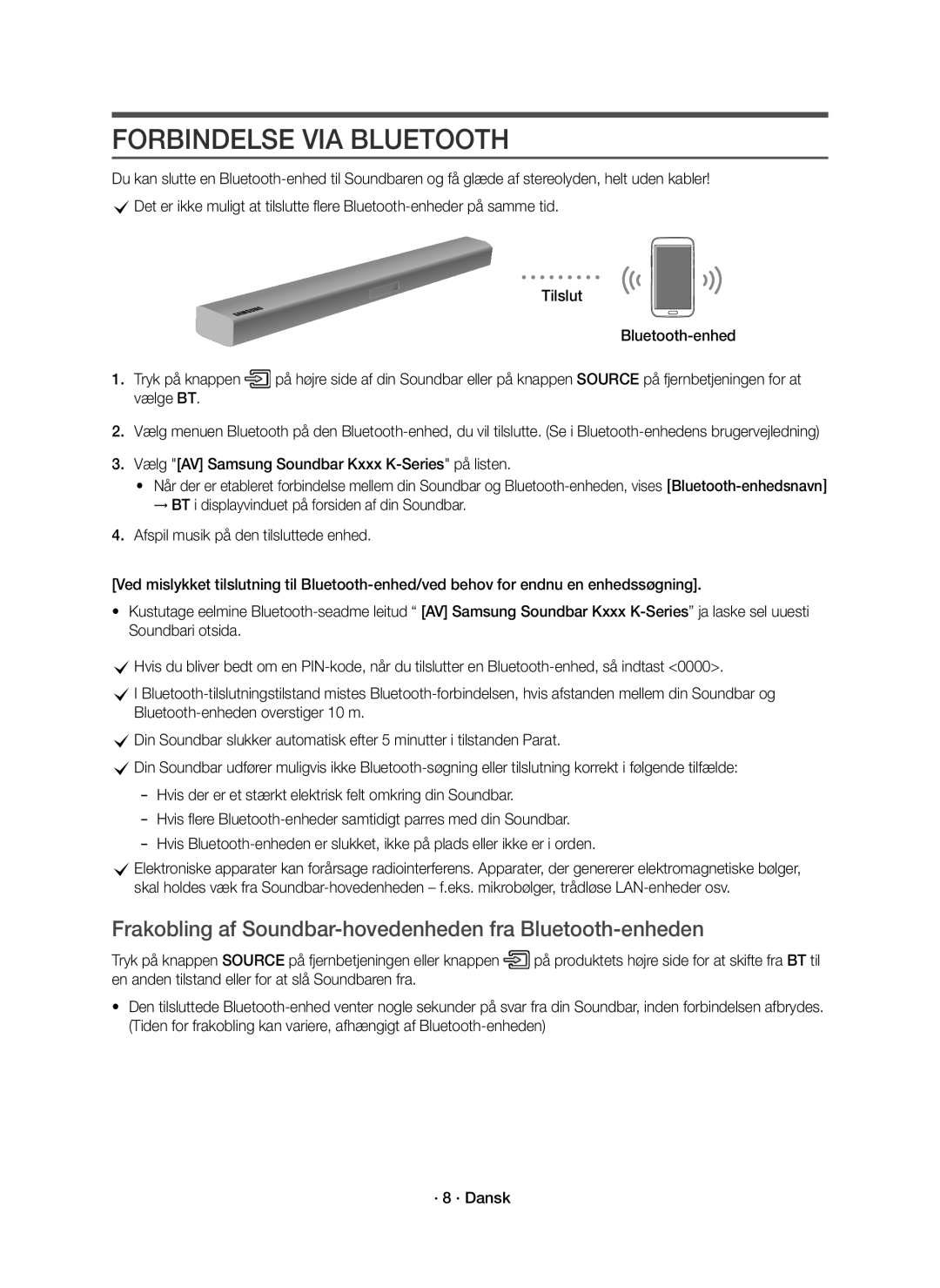 Samsung HW-K560/XE, HW-K561/XE manual Forbindelse VIA Bluetooth, Frakobling af Soundbar-hovedenheden fra Bluetooth-enheden 