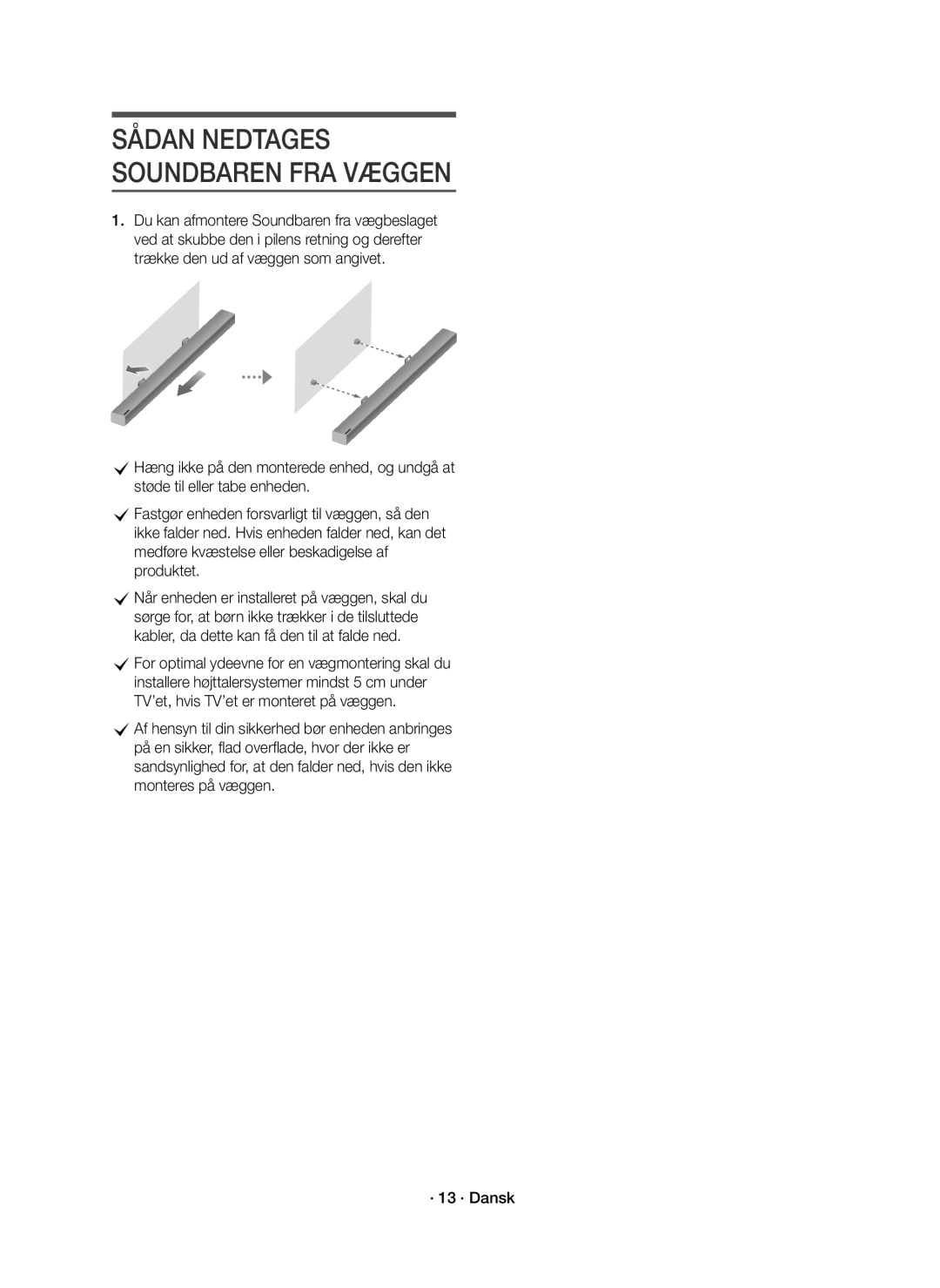 Samsung HW-K561/XE, HW-K560/XE manual Sådan Nedtages Soundbaren FRA Væggen 