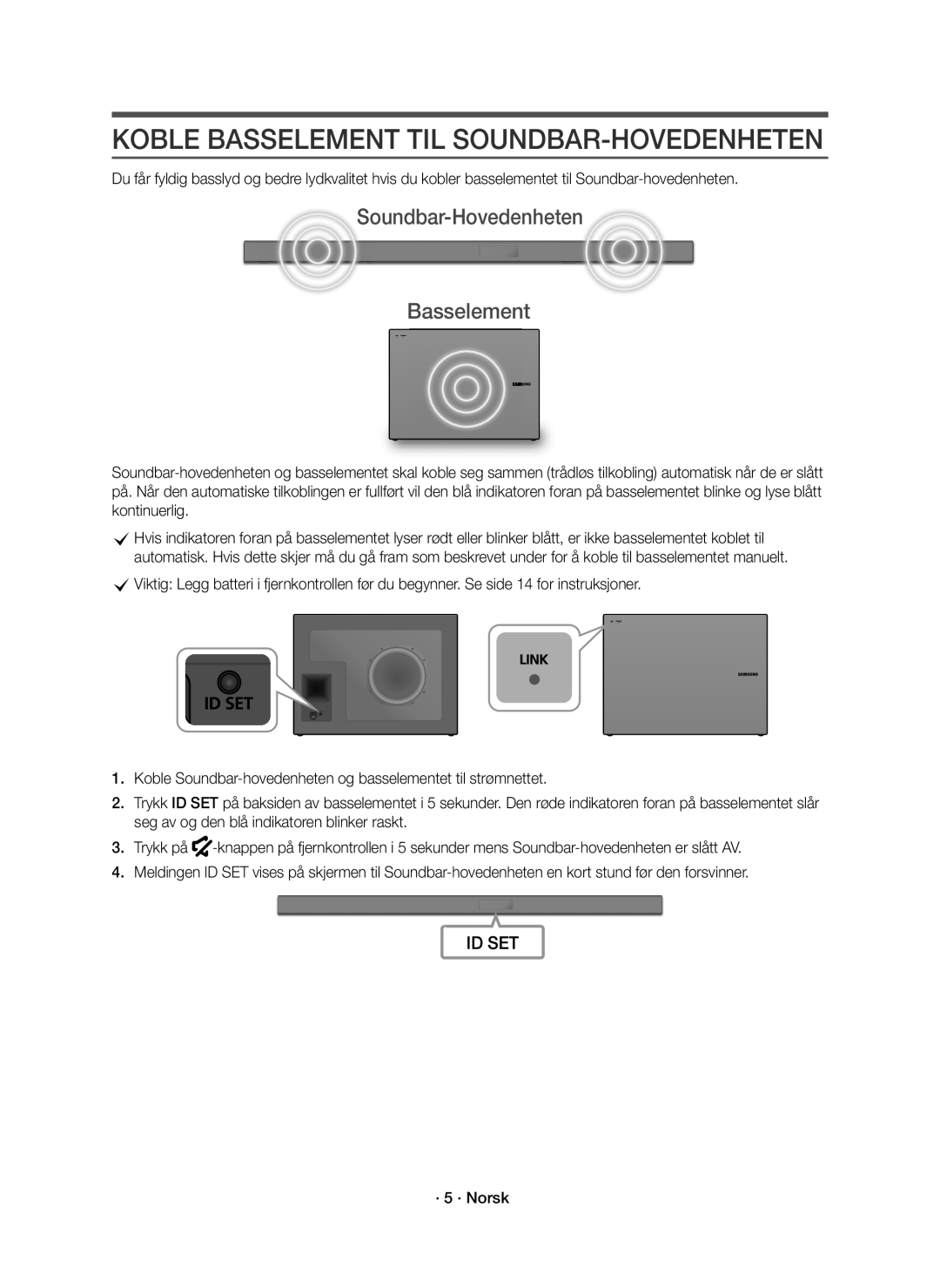 Samsung HW-K561/XE, HW-K560/XE Koble Basselement TIL SOUNDBAR-HOVEDENHETEN, Soundbar-Hovedenheten Basselement, · 5 · Norsk 