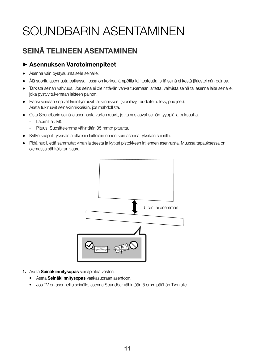 Samsung HW-K650/EN, HW-K651/EN, HW-K651/ZF Soundbarin asentaminen, Seinä telineen asentaminen ++Asennuksen Varotoimenpiteet 