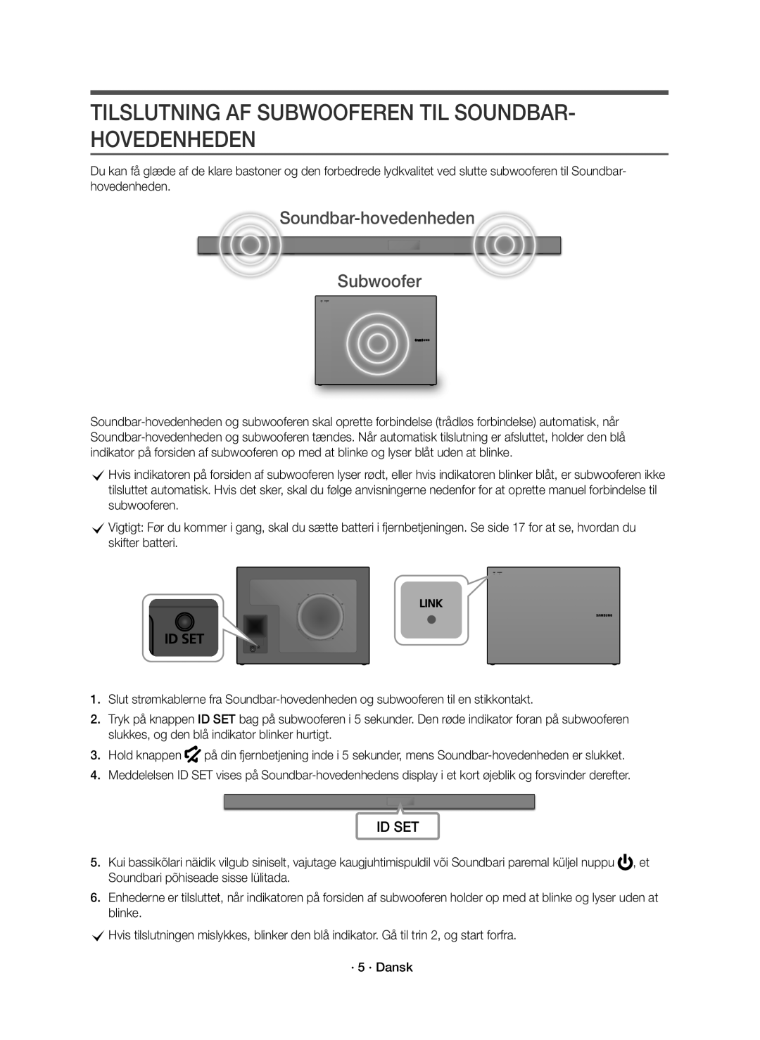 Samsung HW-K661/XE, HW-K660/XE manual Tilslutning AF Subwooferen TIL SOUNDBAR- Hovedenheden, Soundbar-hovedenheden Subwoofer 