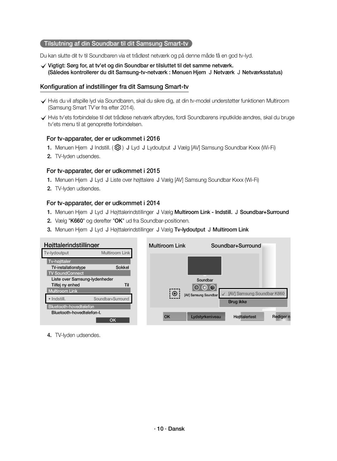 Samsung HW-K660/XE Tilslutning af din Soundbar til dit Samsung Smart-tv, Multiroom Link, TV-lyden udsendes · 10 · Dansk 