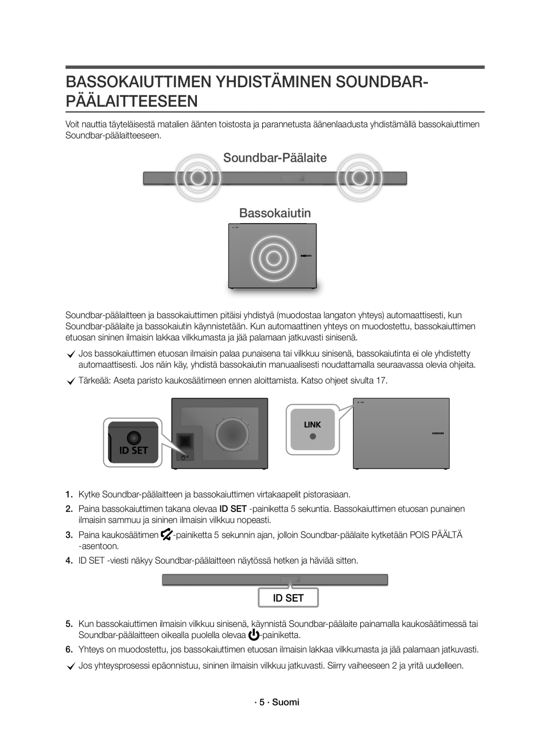 Samsung HW-K661/XE, HW-K660/XE manual Bassokaiuttimen Yhdistäminen SOUNDBAR- Päälaitteeseen, Soundbar-Päälaite Bassokaiutin 