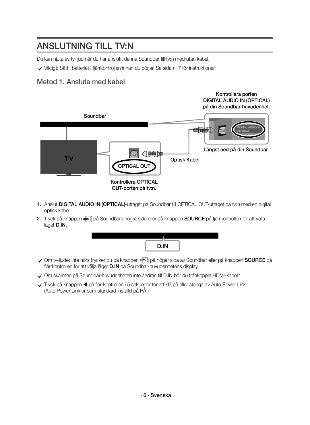 Samsung HW-K660/XE, HW-K661/XE Anslutning Till TVN, Metod 1. Ansluta med kabel, Längst ned på din Soundbar Optisk Kabel 