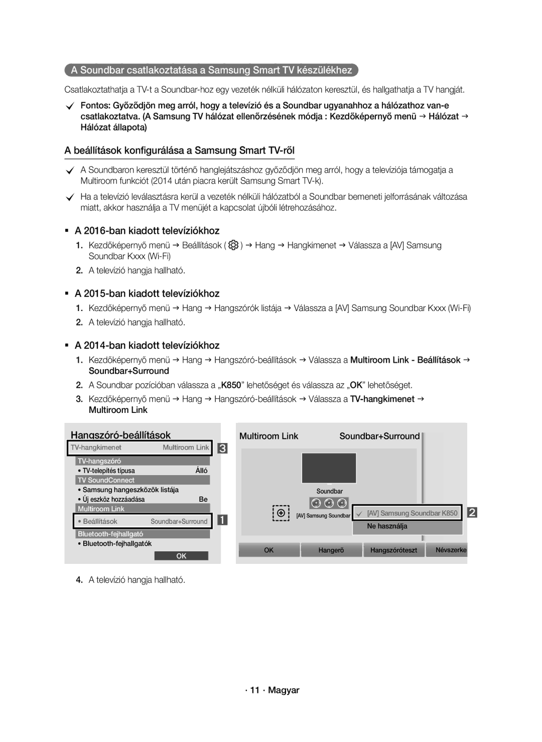 Samsung HW-K850/EN manual Soundbar csatlakoztatása a Samsung Smart TV készülékhez, Televízió hangja hallható · 11 · Magyar 