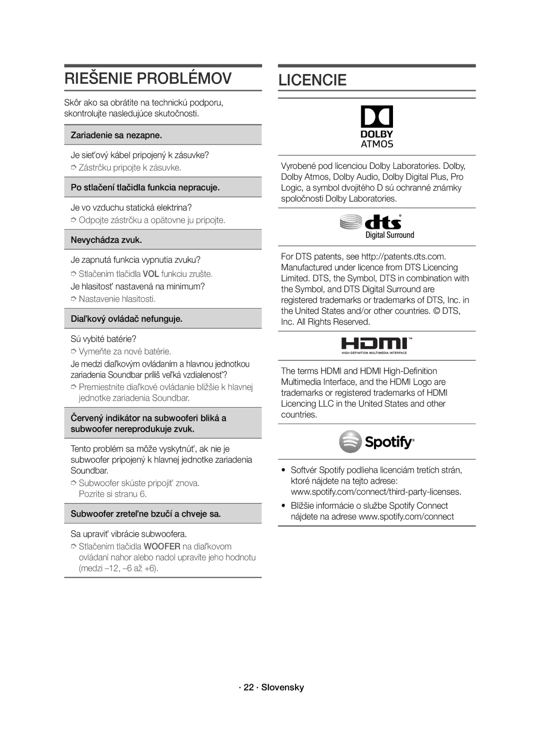 Samsung HW-K850/EN manual Riešenie Problémov, Licencie, Zariadenie sa nezapne Je sieťový kábel pripojený k zásuvke? 