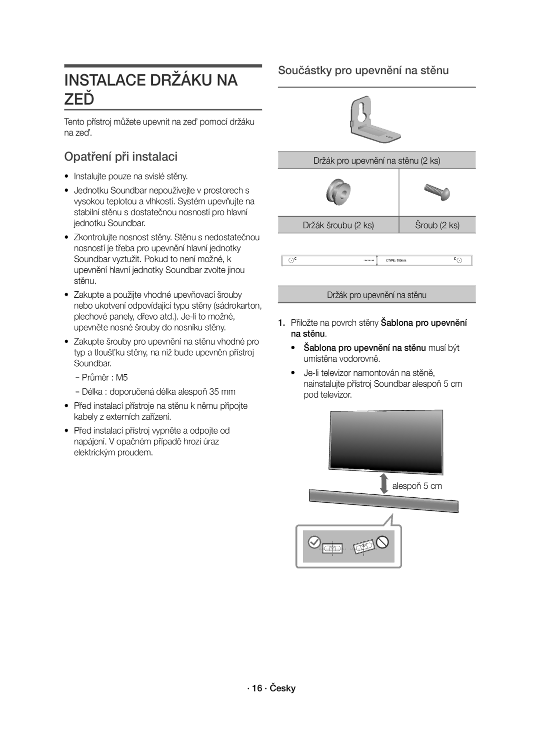 Samsung HW-K850/EN manual Instalace Držáku NA ZEĎ, Opatření při instalaci, Šroub 2 ks 