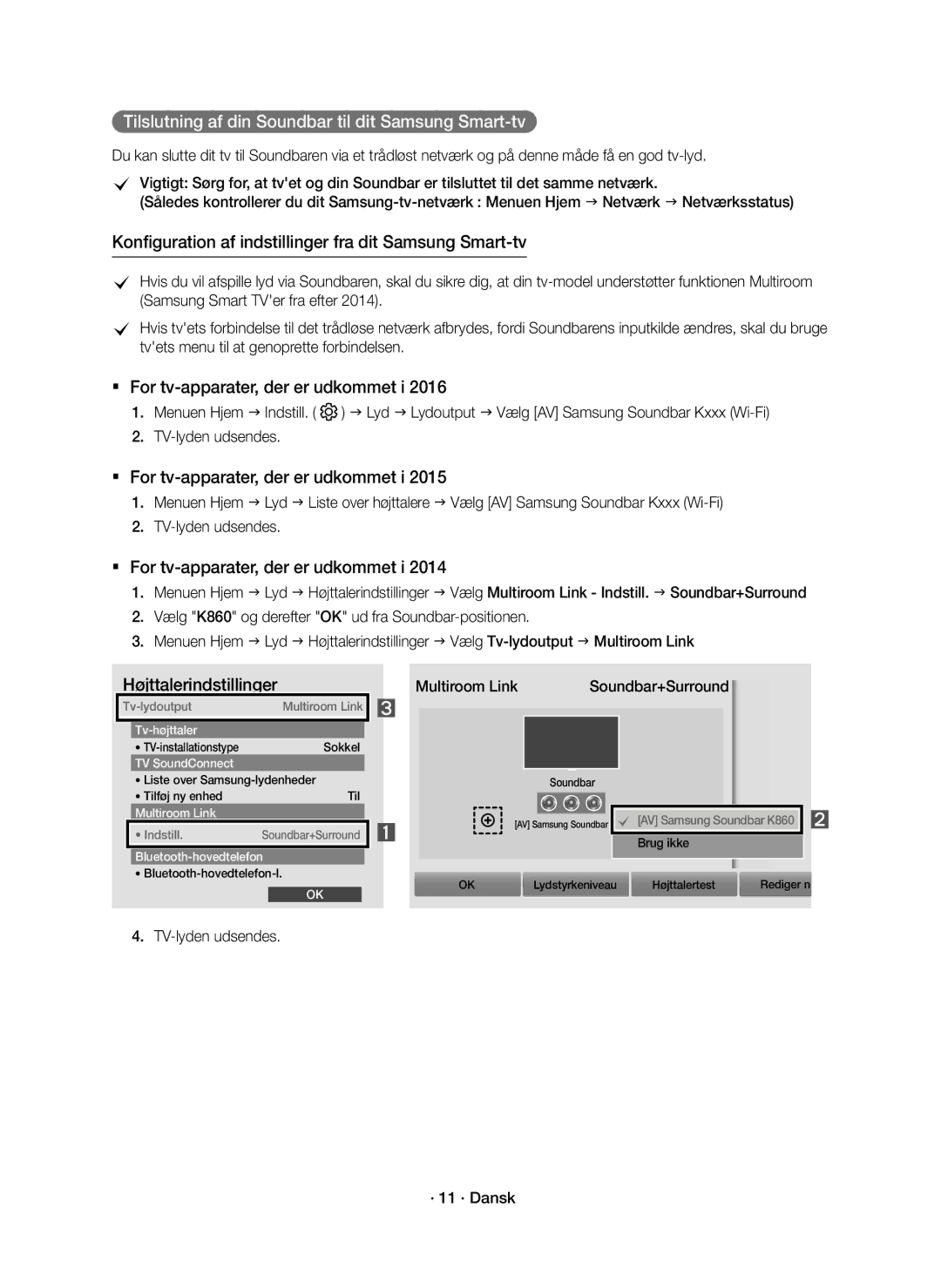 Samsung HW-K860/XE Tilslutning af din Soundbar til dit Samsung Smart-tv, Multiroom Link, TV-lyden udsendes · 11 · Dansk 