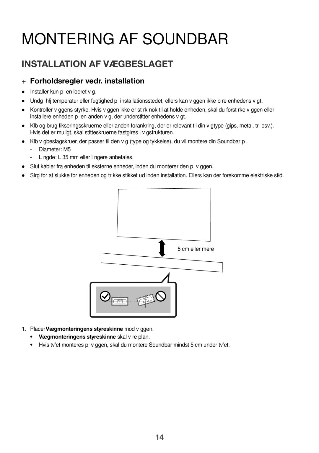 Samsung HW-K860/XE Montering af Soundbar, Installation af Vægbeslaget, ++Forholdsregler vedr. installation, Cm eller mere 