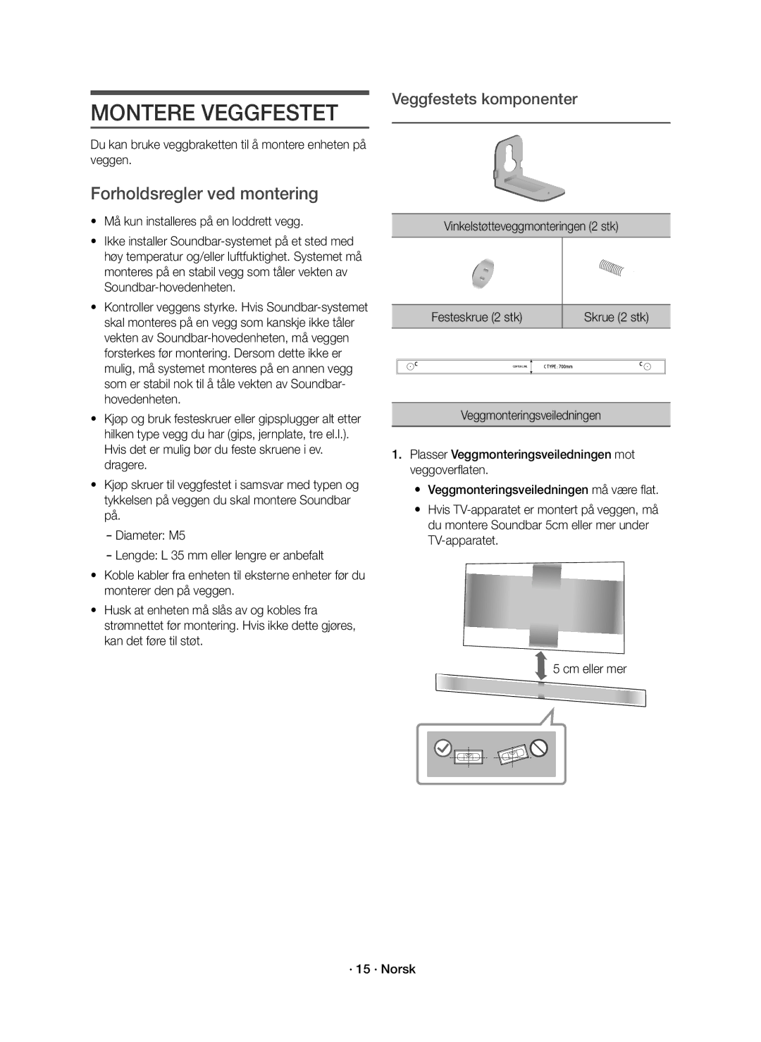 Samsung HW-K960/XE Montere Veggfestet, Forholdsregler ved montering, Må kun installeres på en loddrett vegg, Skrue 2 stk 