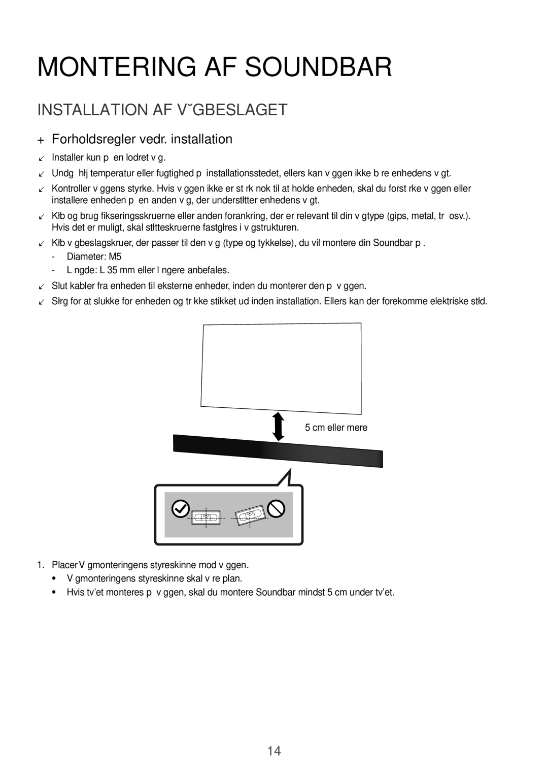 Samsung HW-K960/XE Montering af Soundbar, Installation af Vægbeslaget, ++Forholdsregler vedr. installation, Cm eller mere 