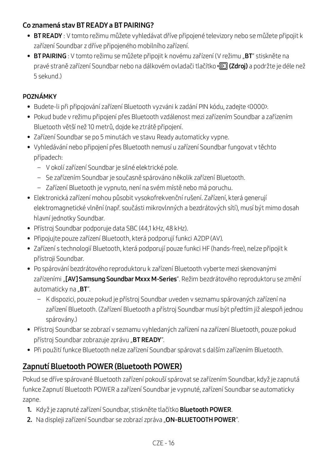 Samsung HW-M360/ZF, HW-M360/EN, HW-M360/ZG Zapnutí Bluetooth Power Bluetooth Power, Co znamená stav BT Ready a BT PAIRING? 