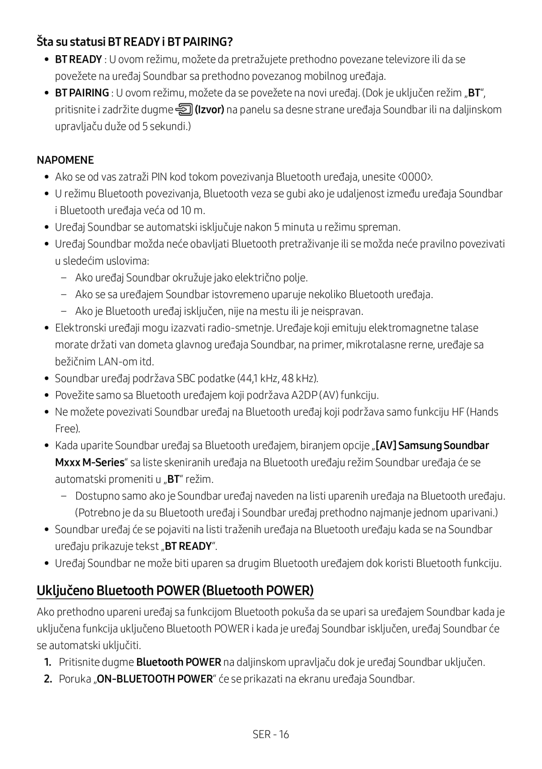 Samsung HW-M360/EN, HW-M360/ZG, HW-M360/ZF Uključeno Bluetooth Power Bluetooth Power, Šta su statusi BT Ready i BT PAIRING? 