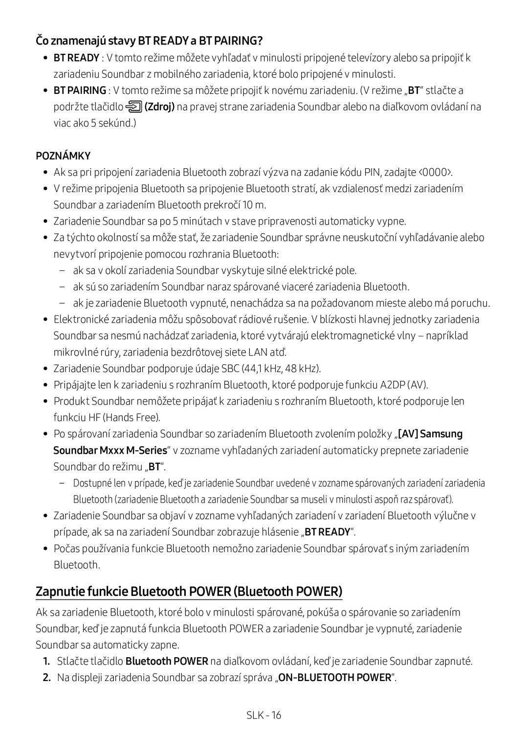 Samsung HW-M360/ZF, HW-M360/EN Zapnutie funkcie Bluetooth Power Bluetooth Power, Čo znamenajú stavy BT Ready a BT PAIRING? 