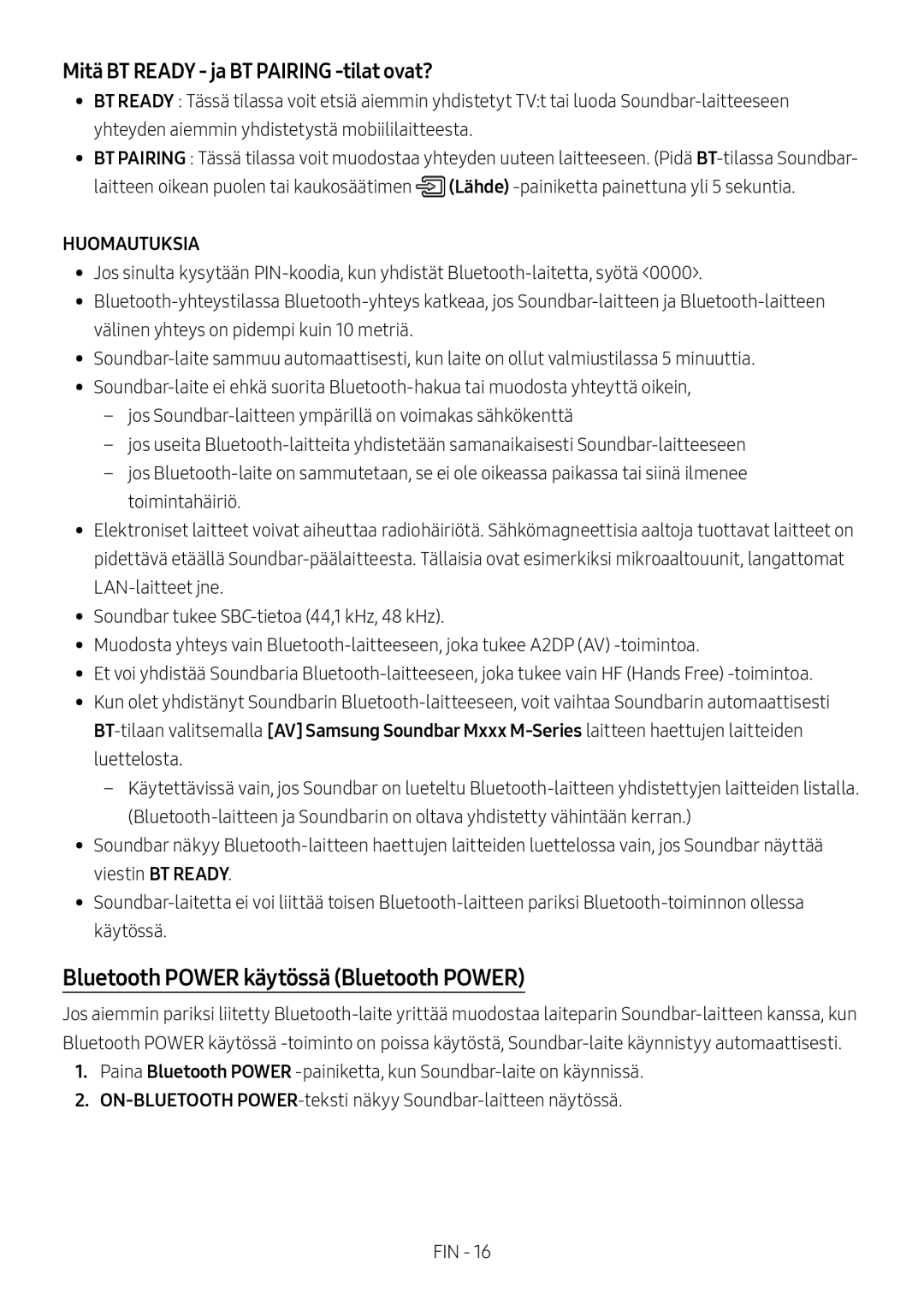 Samsung HW-M369/XE manual Bluetooth Power käytössä Bluetooth Power, Mitä BT Ready ja BT Pairing -tilat ovat? 