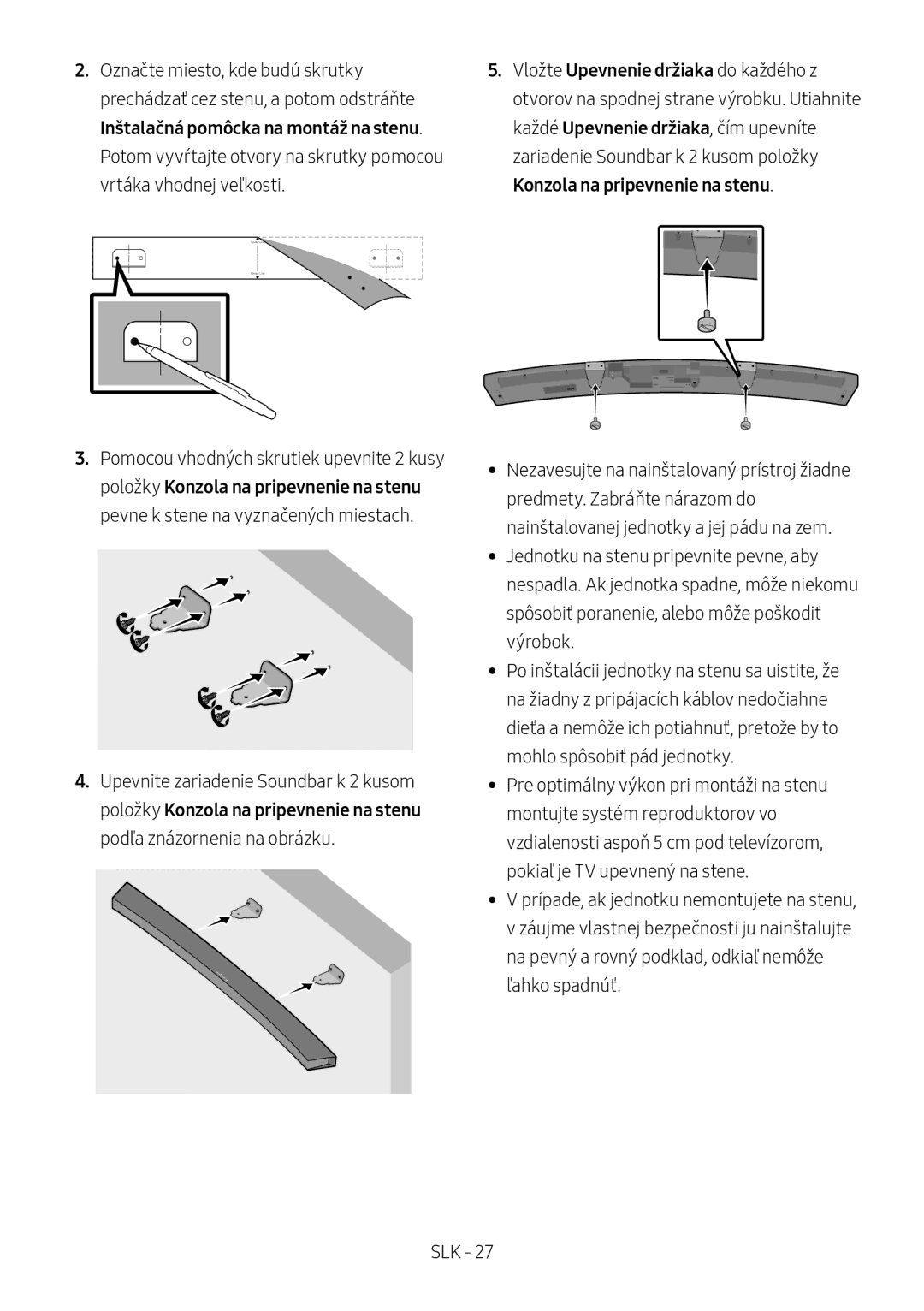 Samsung HW-M4501/EN, HW-M4500/ZG, HW-M4500/EN manual Vložte Upevnenie držiaka do každého z, Konzola na pripevnenie na stenu 