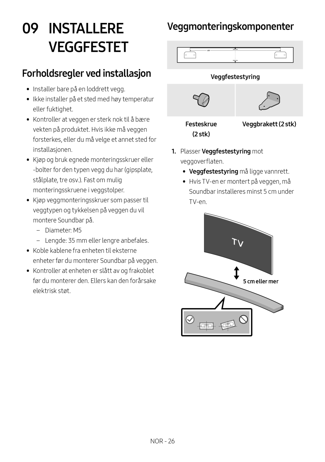 Samsung HW-M4511/XE, HW-M4500/ZG, HW-M4500/EN Veggmonteringskomponenter, Forholdsregler ved installasjon, Veggfestestyring 