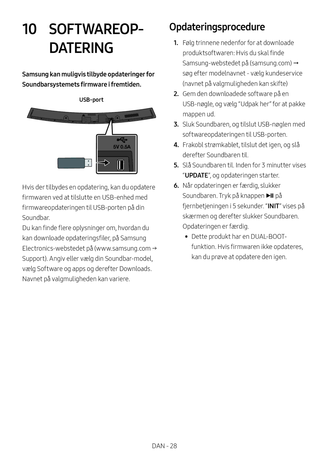 Samsung HW-M4511/XE, HW-M4500/ZG, HW-M4500/EN, HW-M4500/ZF manual Opdateringsprocedure, Soundbarsystemets firmware i fremtiden 