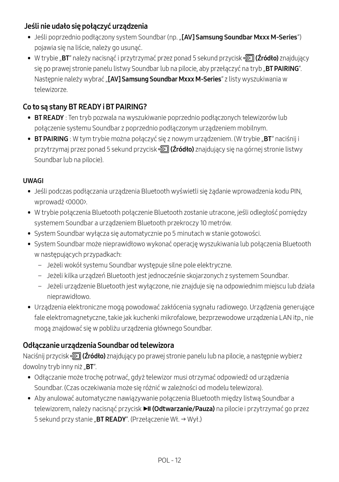 Samsung HW-M450/EN, HW-M450/ZG, HW-M450/ZF Jeśli nie udało się połączyć urządzenia, Co to są stany BT Ready i BT PAIRING? 