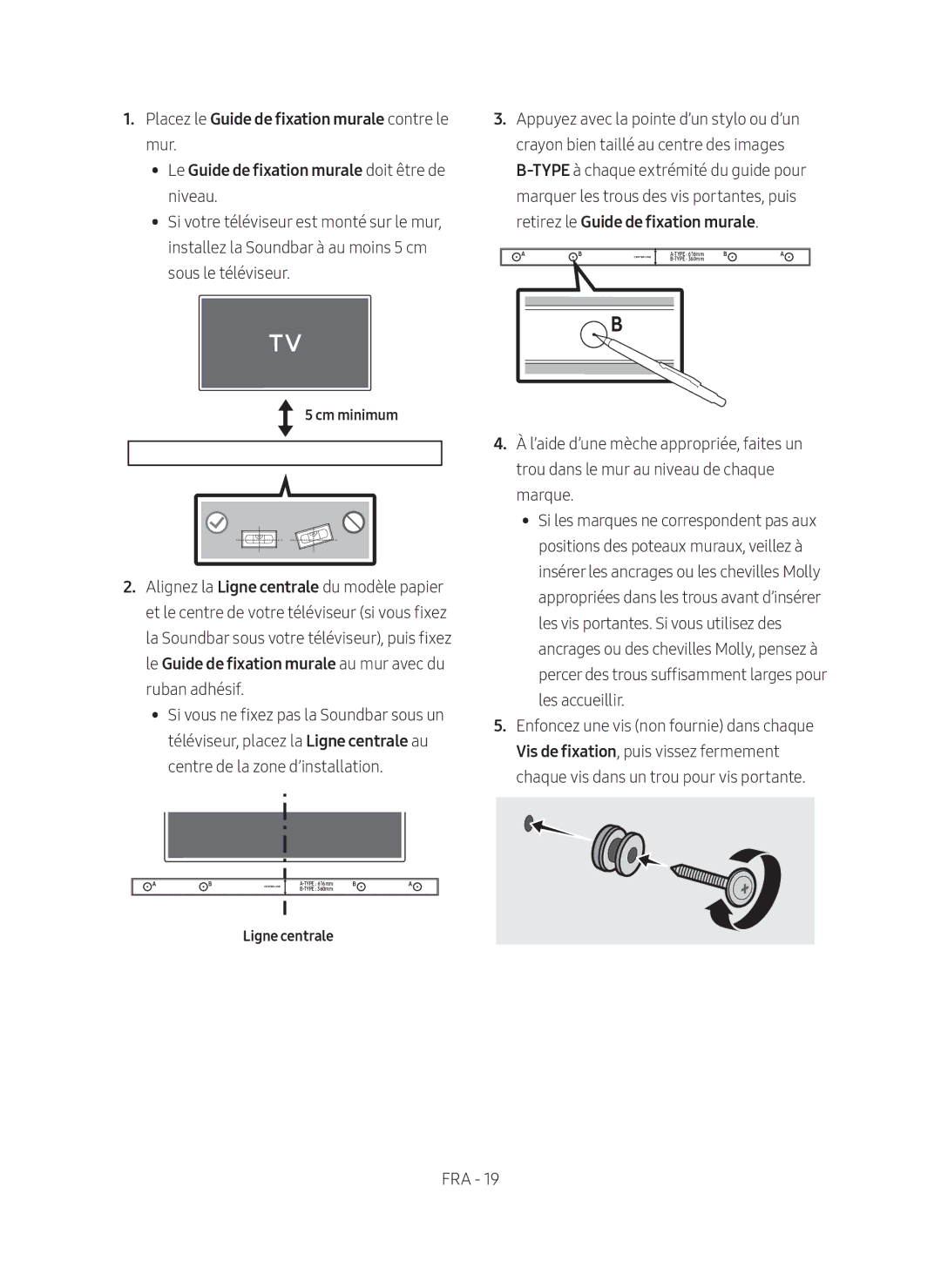 Samsung HW-M450/ZG Placez le Guide de fixation murale contre le, Le Guide de fixation murale doit être de, Ligne centrale 