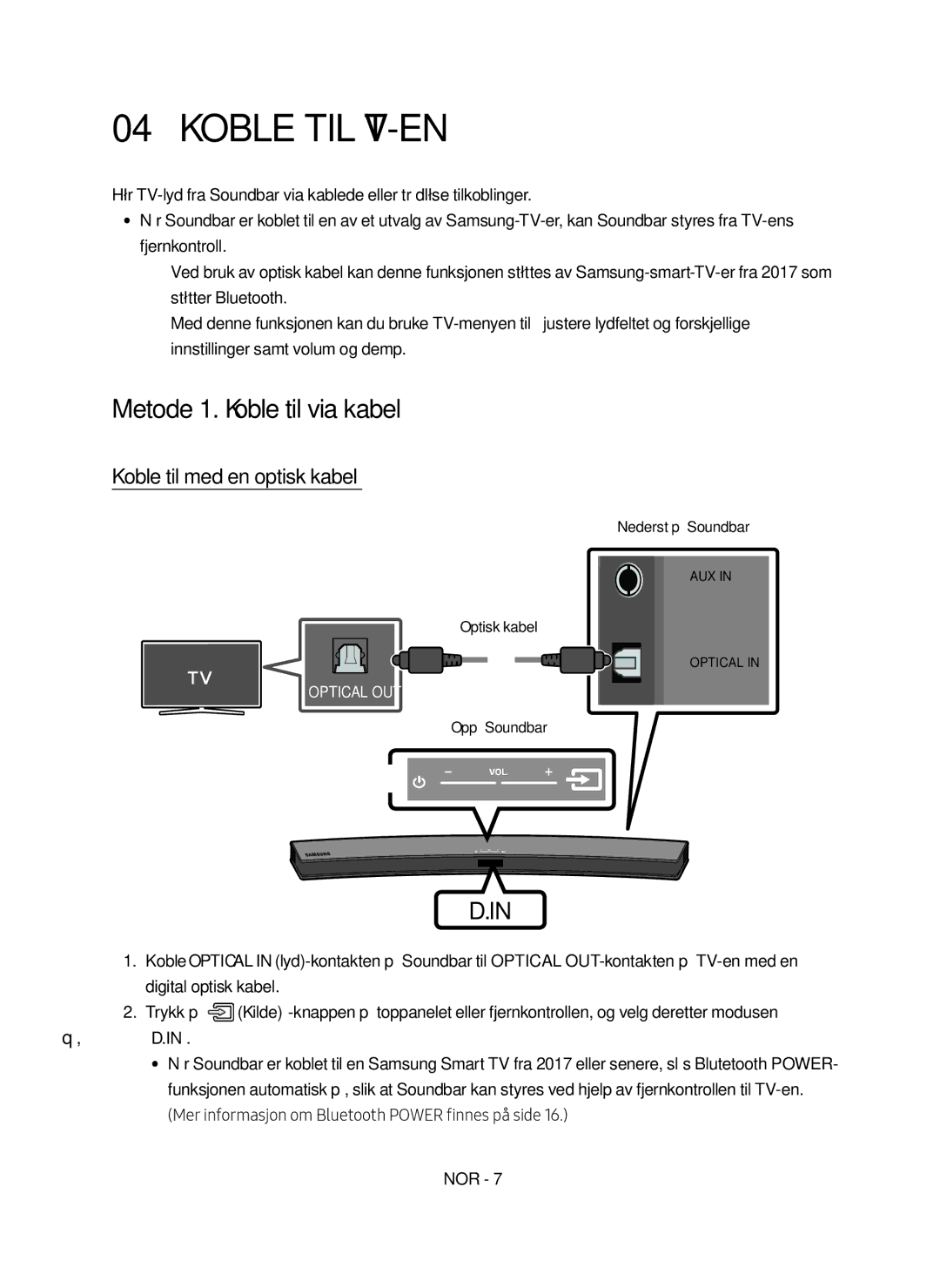 Samsung HW-M4510/XE manual Koble til TV-en, Metode 1. Koble til via kabel, Koble til med en optisk kabel 