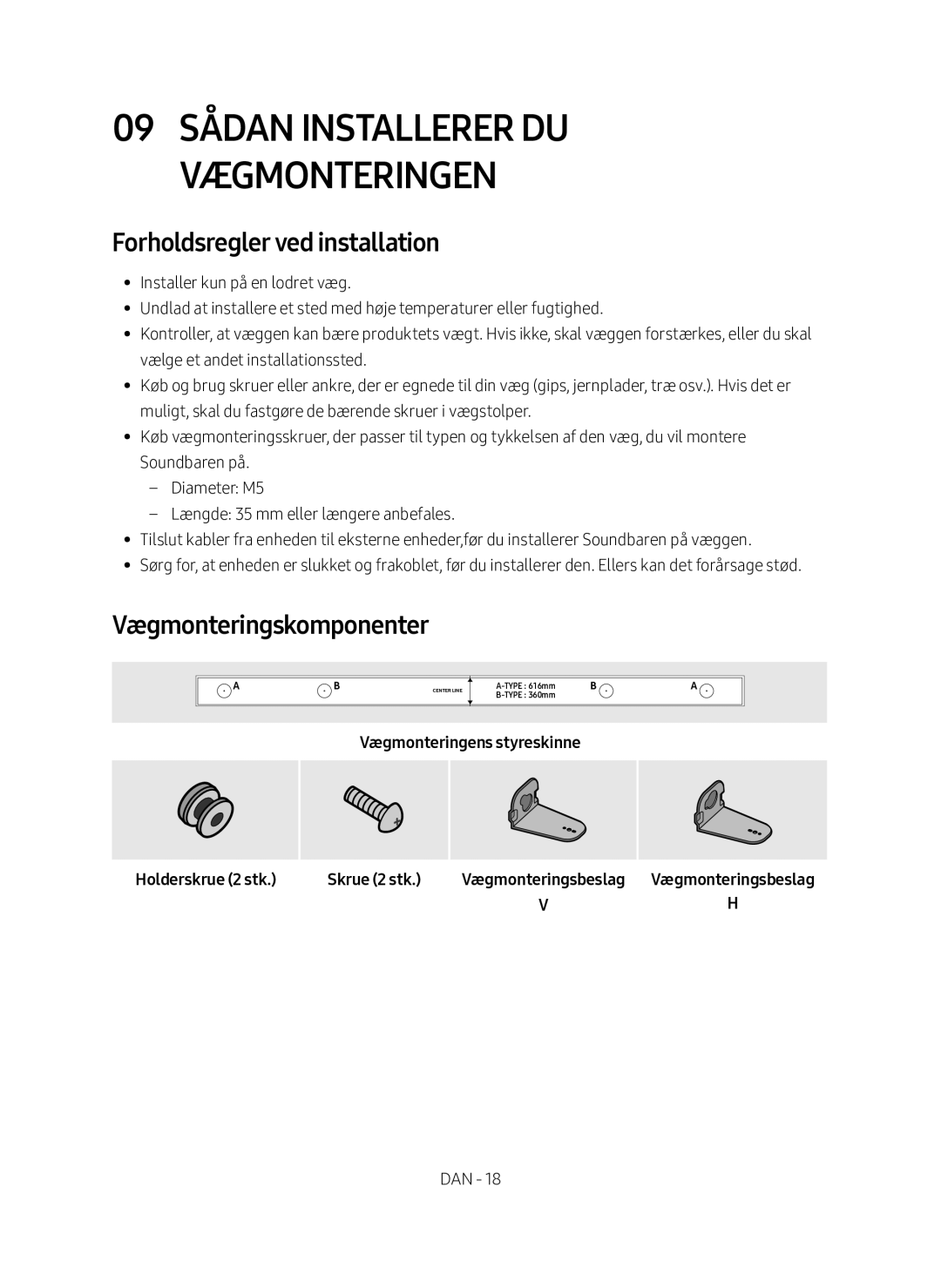 Samsung HW-M460/XE manual 09 Sådan installerer du vægmonteringen, Forholdsregler ved installation, Holderskrue 2 stk 