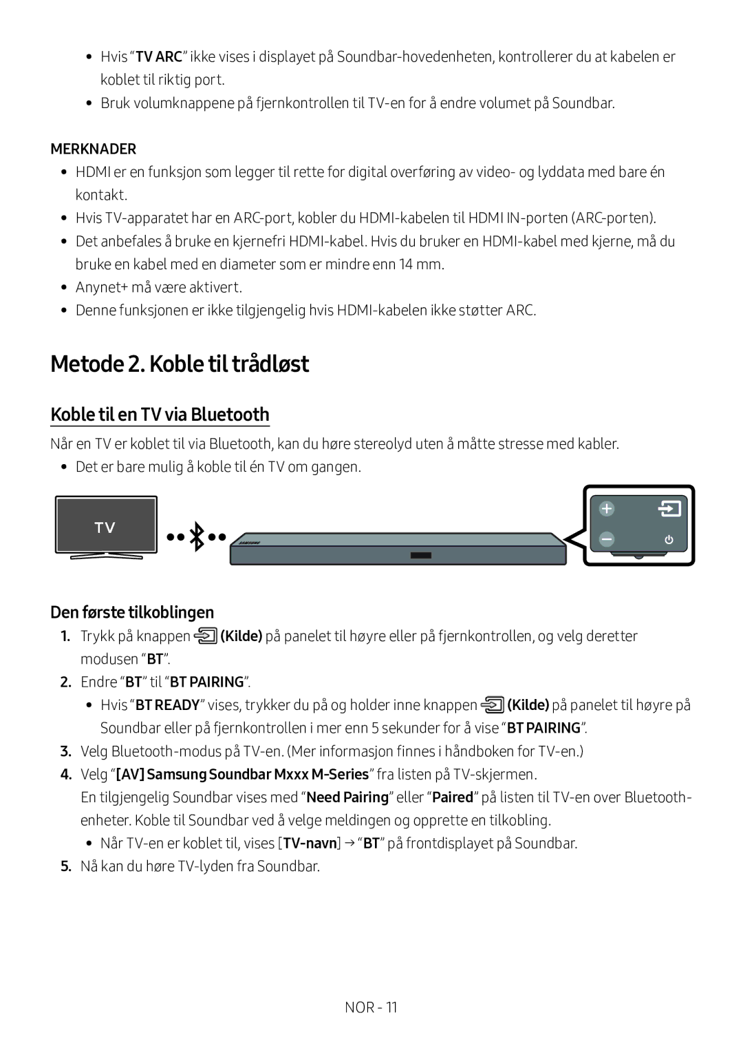 Samsung HW-M550/EN, HW-M550/ZF manual Metode 2. Koble til trådløst, Koble til en TV via Bluetooth, Den første tilkoblingen 