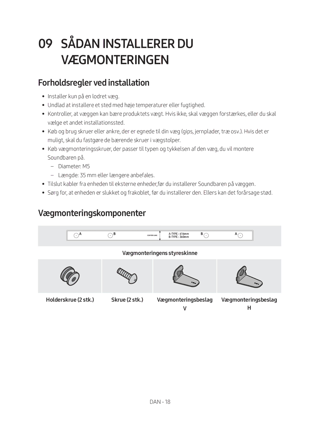 Samsung HW-M560/XE manual 09 Sådan installerer du vægmonteringen, Forholdsregler ved installation, Holderskrue 2 stk 