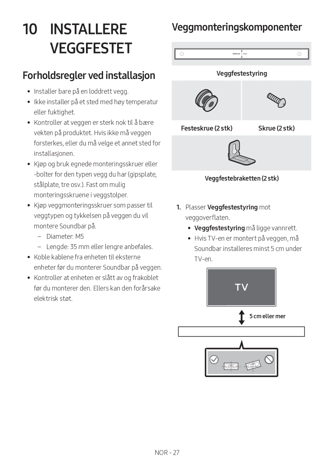 Samsung HW-MS560/XE manual Forholdsregler ved installasjon, Veggmonteringskomponenter, Veggfestestyring Festeskrue 2 stk 