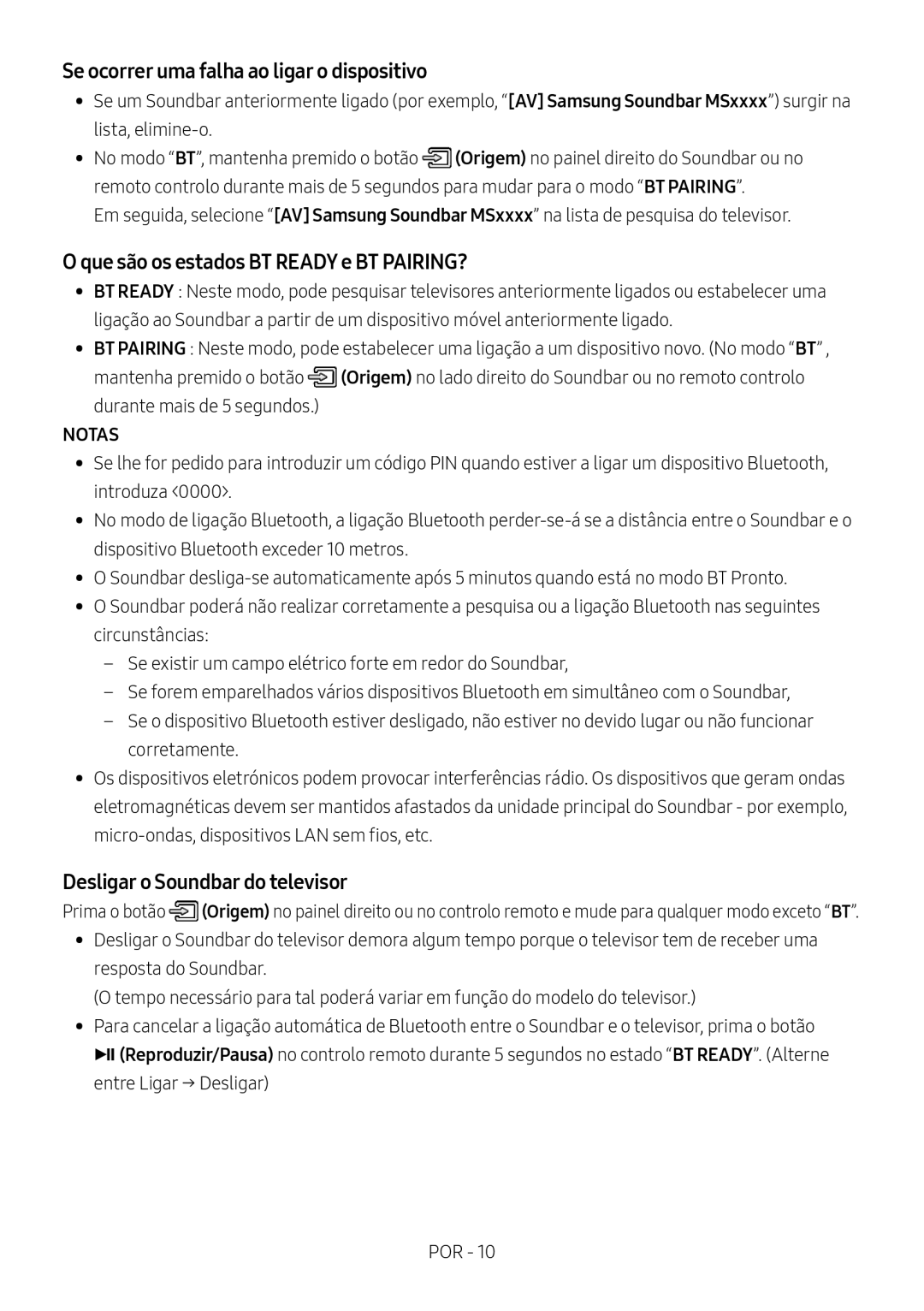 Samsung HW-MS6510/XE, HW-MS6501/EN Se ocorrer uma falha ao ligar o dispositivo, Que são os estados BT Ready e BT PAIRING? 